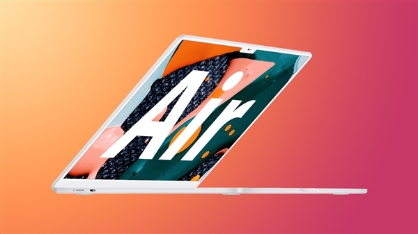 曝新款MacBook Air采用全新外观设计：13.6英寸、更像MBP了