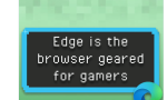微软Edge自卖自夸：号称最适合玩家的浏览器