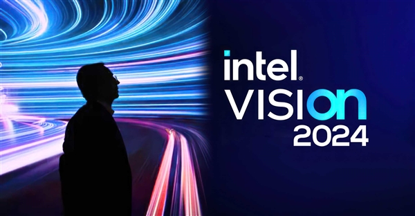 电脑DIY：Intel宣布Vision 2024大会：未来由此开始电脑DIY圈-电脑DIY,一个分享电脑DIY硬件,电脑软件,软件素材资源,各类教程的博客-鑫屿翔网络电脑DIY圈