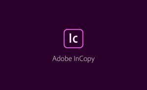 Adobe InCopy 2025 v20.0.1.032.0Adobe 系列软件中的一款专业文字处理工具电脑DIY圈-电脑DIY,一个分享电脑DIY硬件,电脑软件,软件素材资源,各类教程的博客-鑫屿翔网络电脑DIY圈